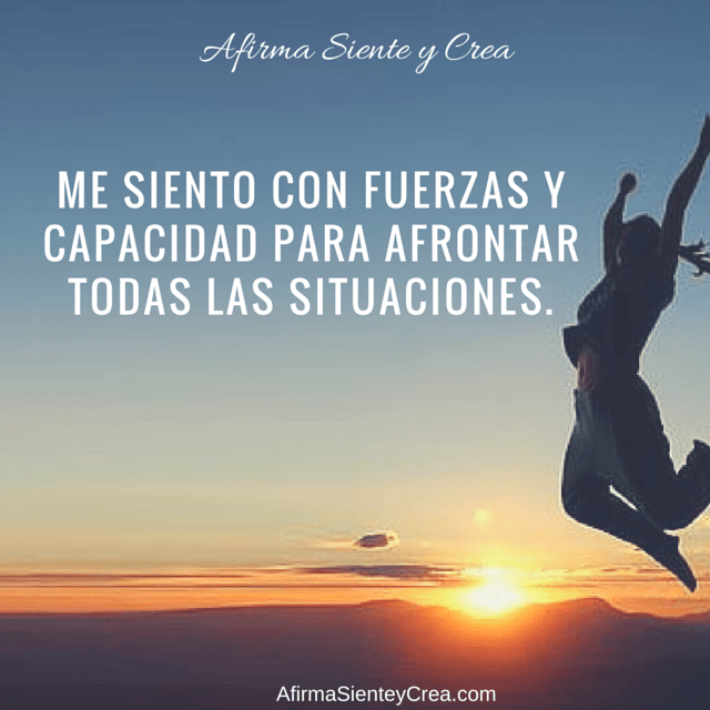 tengo fuerzas y capacidad